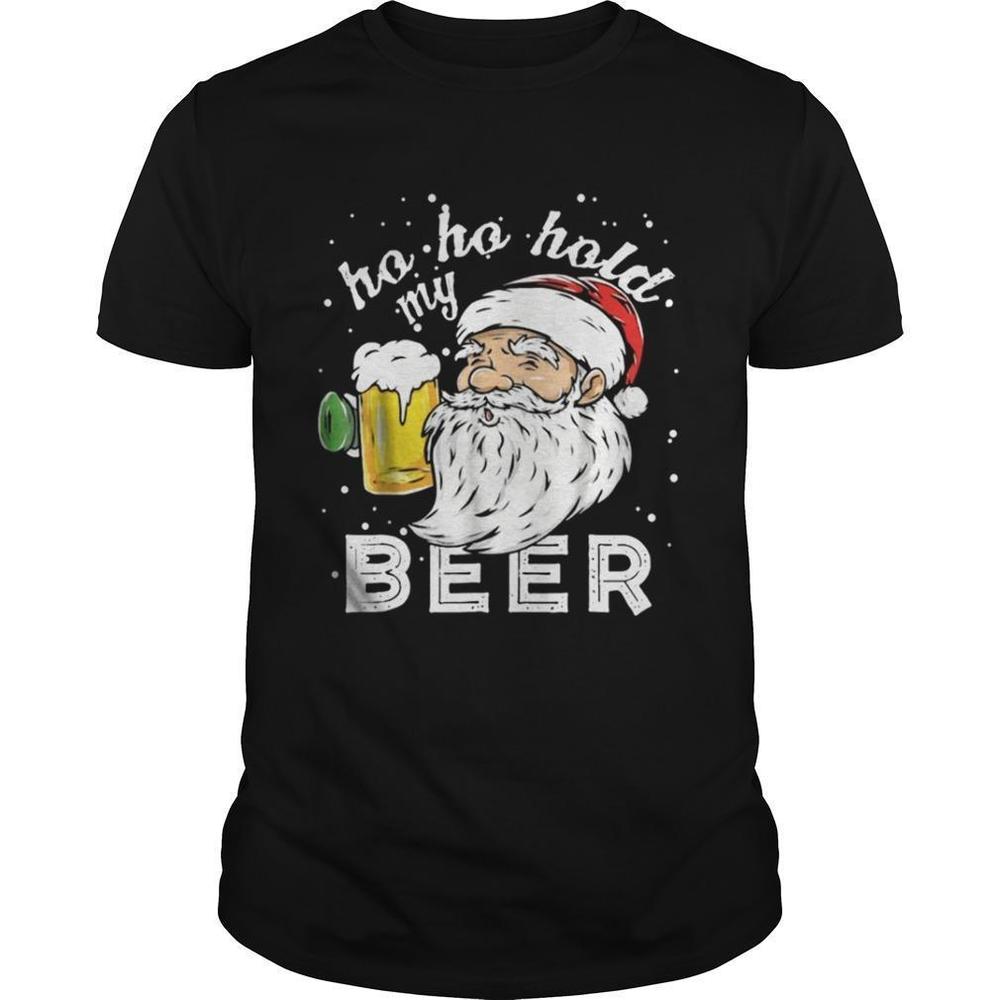 Ho Ho Hold My Beer Christmas Drinking Santa Shirt